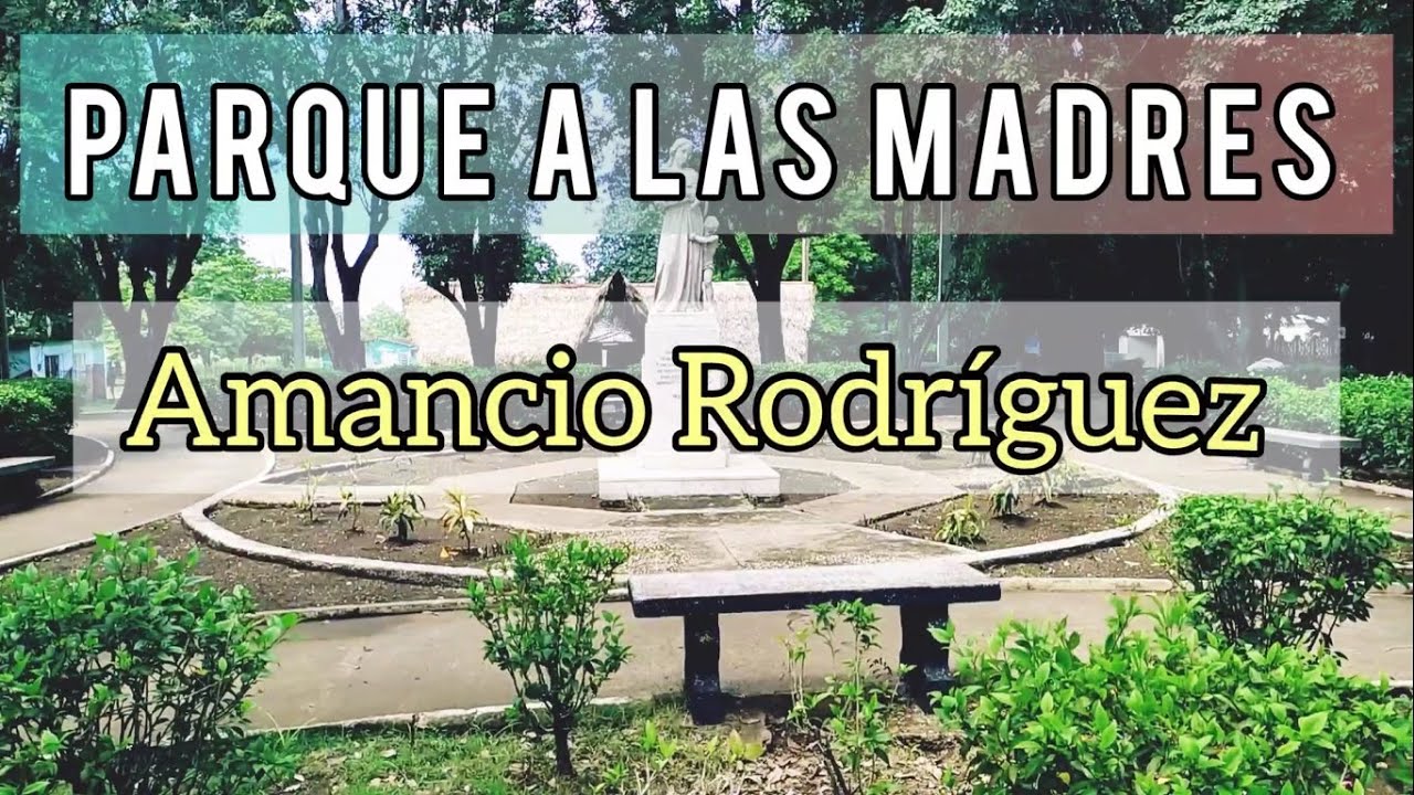 Parque a las Madres Amancio Rodr&iacute;guez
