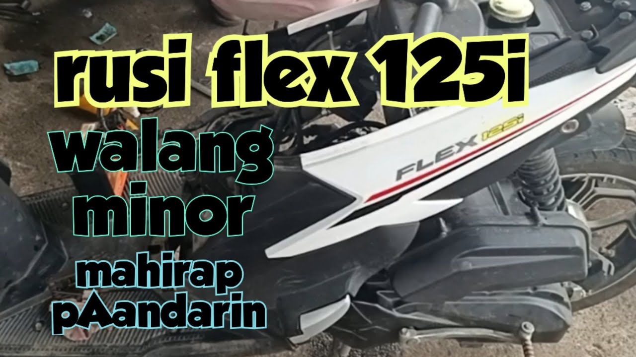 Rusi flex 125i walang minor at mahirap paandarin anu kaya ang sira nya? 