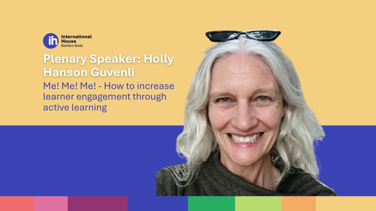 Holly Hanson G&uuml;venli - Me! Me! Me! - How to increase learner engagement through active learning