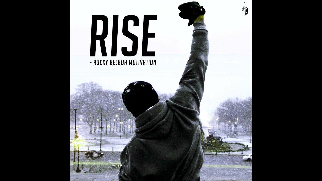 Rocky Belboa Motivation - RISE | Sylvester Stallone | 1 Minute Motivation