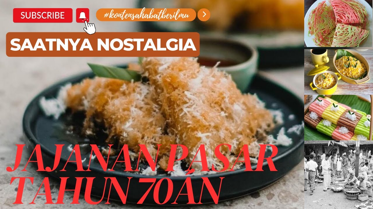 #56 JAJANAN PASAR TAHUN 70ÁN  II BIKIN NOSTALGIA 