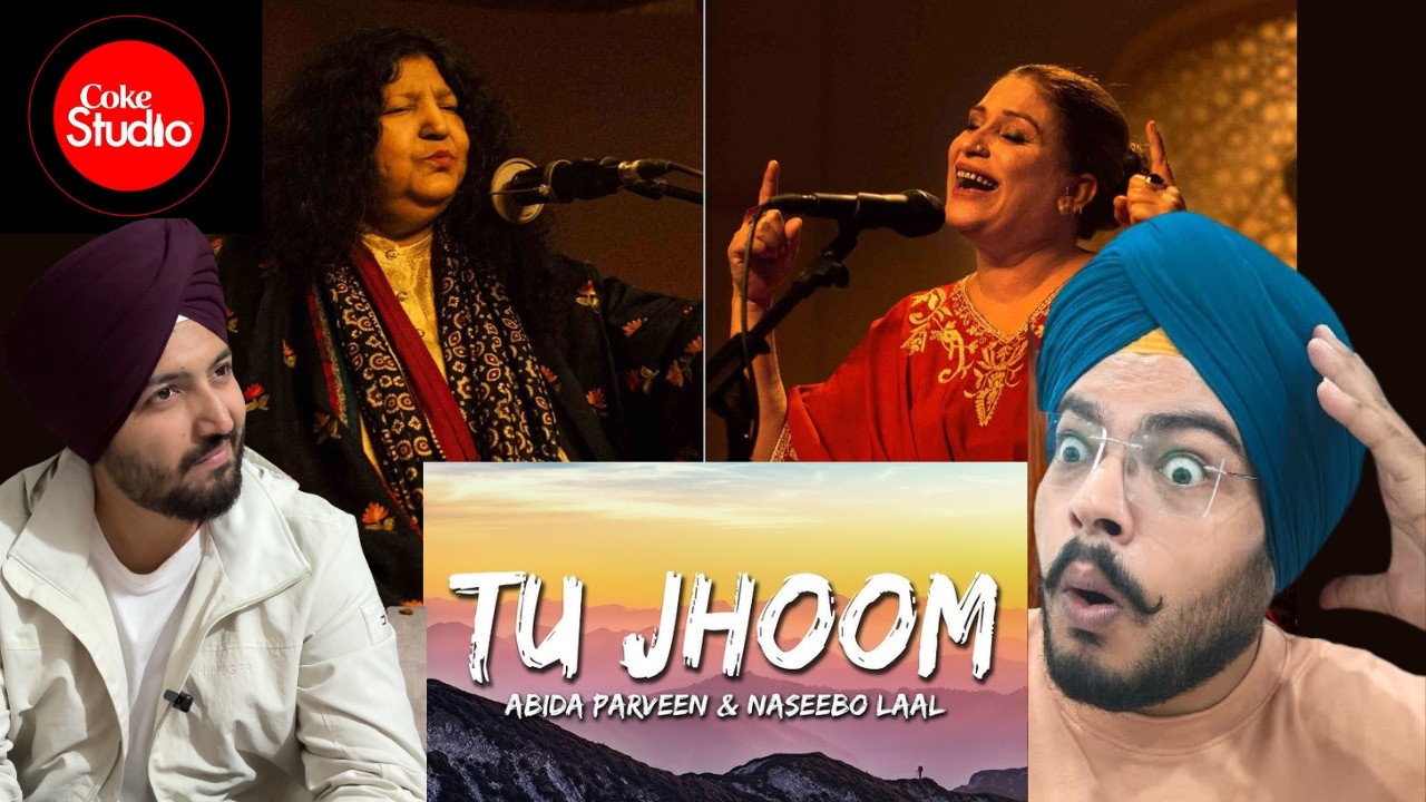 Coke Studio | Tu Jhoom | Naseebo Lal x Abida Parveen | Jeet Singh Reactions
