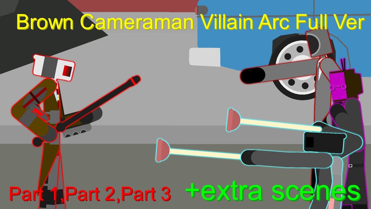 Brown Cameraman Villain Arc (full ver with extra tiny scenes)