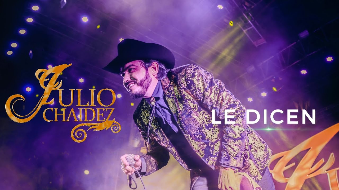 Julio Chaidez - Le Dicen (Lyrics Video)