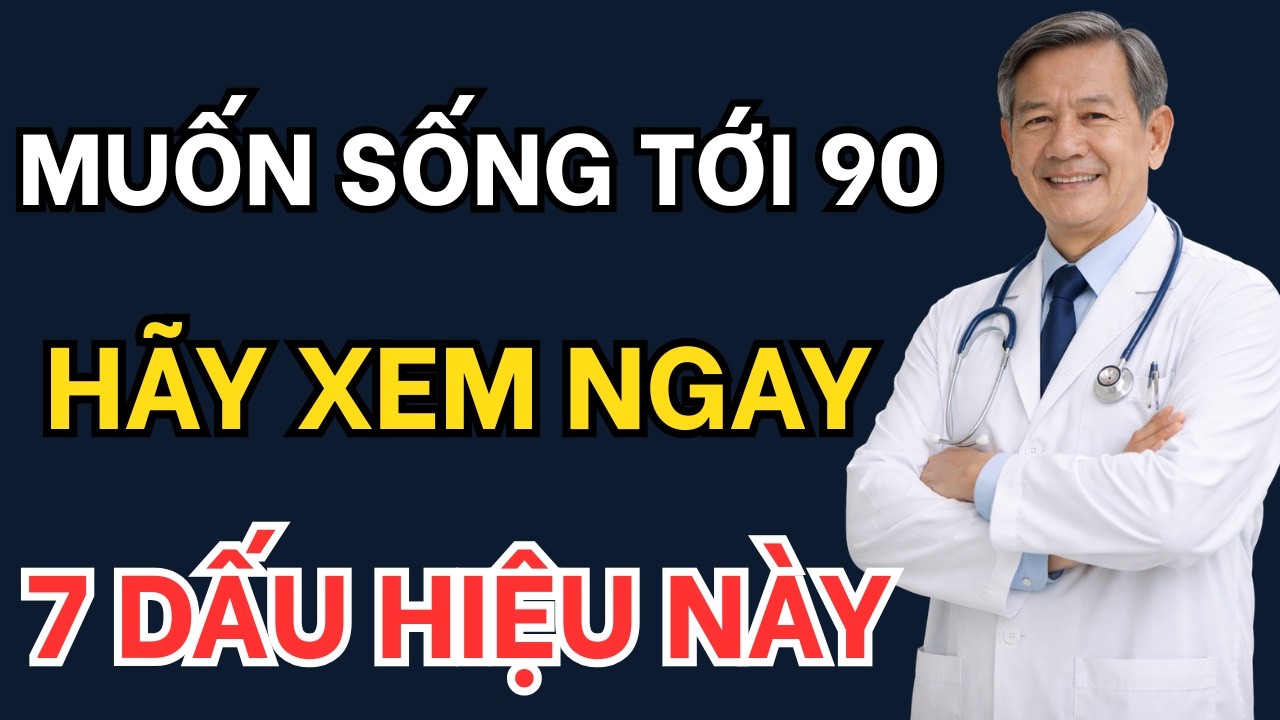 Bác sĩ tiết lộ: người sống rất thọ thường có 7 dấu hiệu này từ sớm