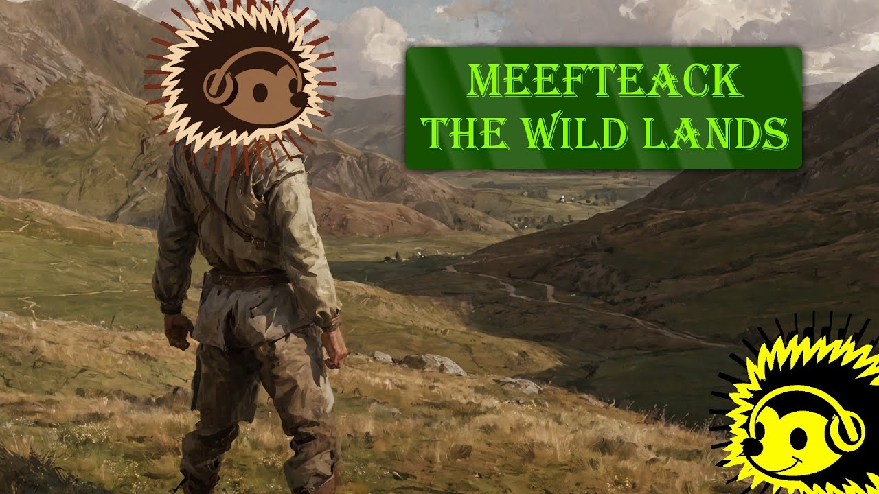 The Wild Lands - Meefteack