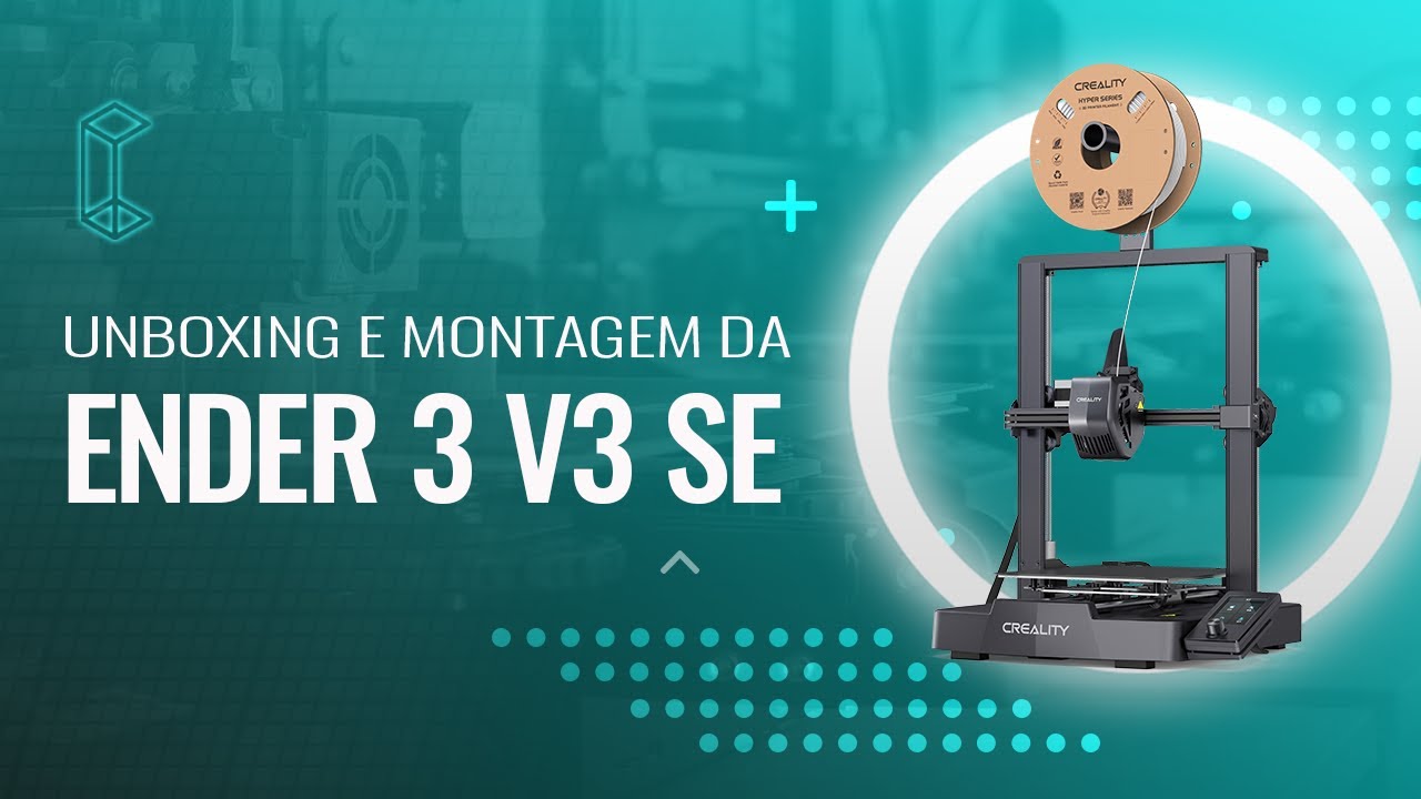 Creality  Ender 3 V3 SE - Unboxing e Montagem