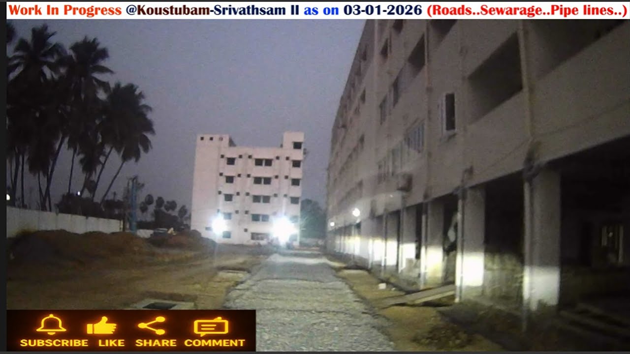 Work In Progress @Koustubam-Srivathsam II as on 03-01-2026 (Roads..Sewarage..Pipe lines..)