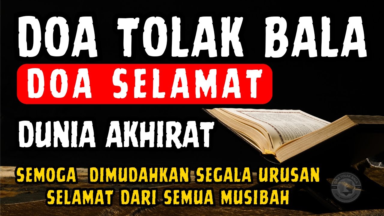 DOA TOLAK BALA - Doa Selamat, Doa Menolak Musibah, Doa Sapu Jagat, Surat Yasin, Ayat Kursi | Syaban