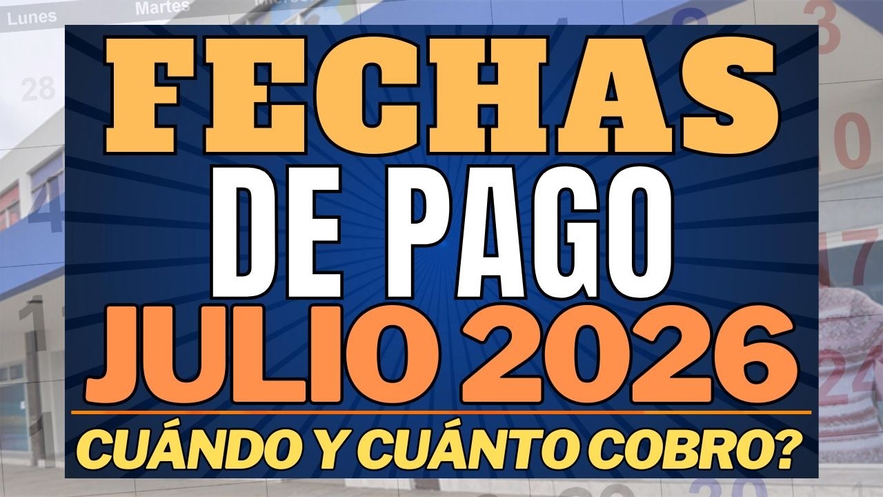 🚨 &iexcl;CONFIRMADO JULIO 2026! &iquest;Cu&aacute;ndo y Cu&aacute;nto Cobr&aacute;s este Mes? Jubilaci&oacute;n M&iacute;nima, M&aacute;xima, PUAM y PNC