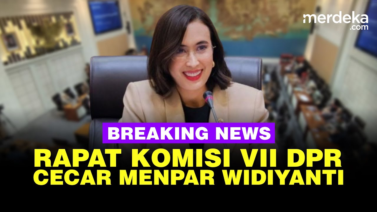 🔴 LIVE - DPR Rapat Cecar Menteri Pariwisata Widiyanti Putri Wardhana Part 2