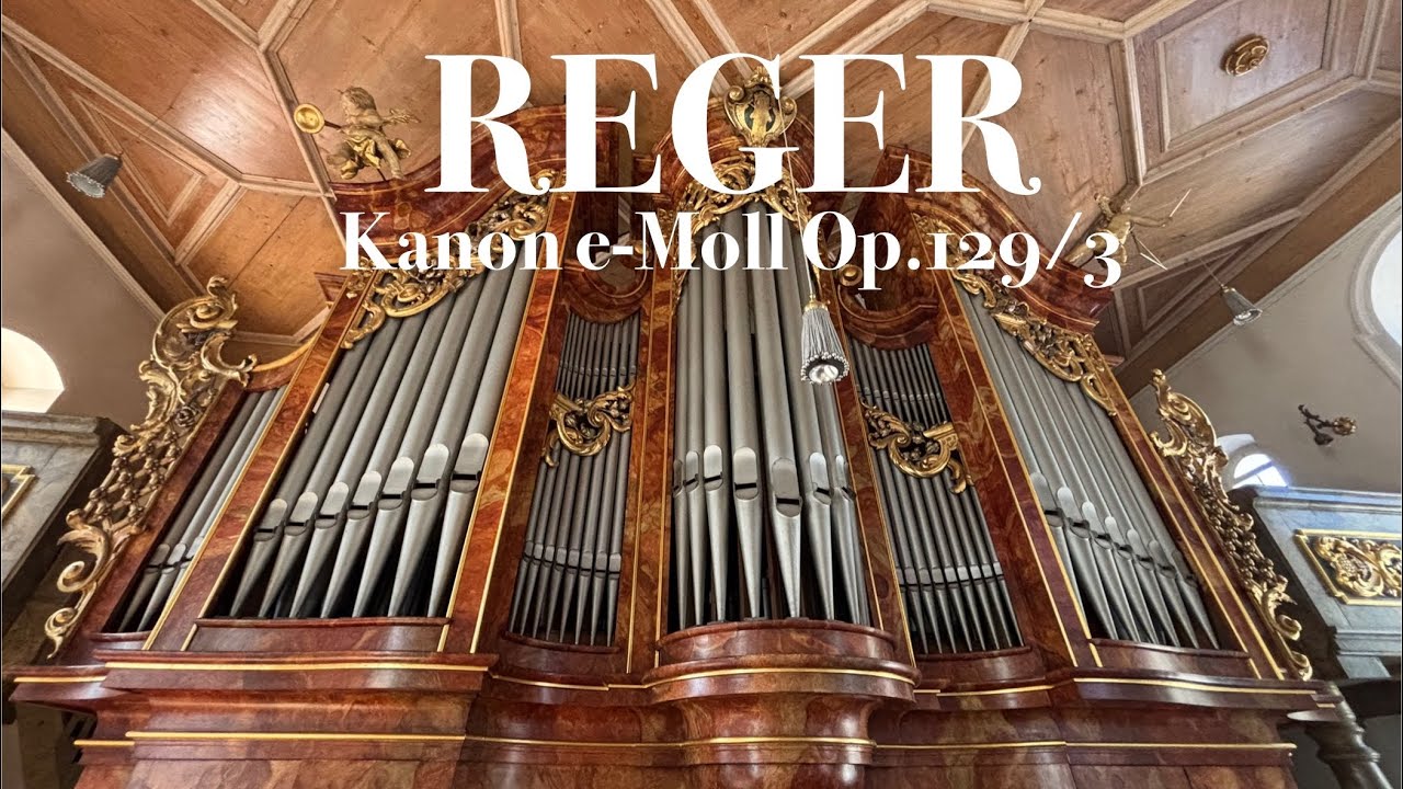 Max Reger (1873 - 1916) - Kanon e-Moll Op.129/3 | LIVE - Dold-Orgel Wallfahrtskirche Triberg