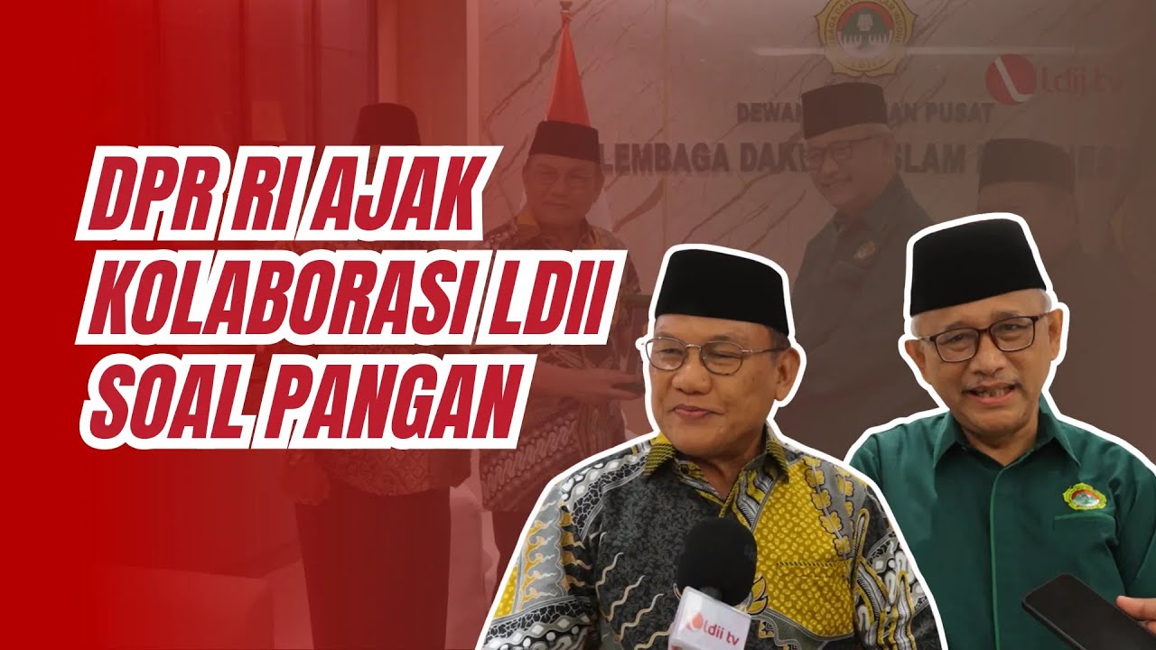 LDII TV: DPR RI Ajak LDII Perkuat Pertahanan Pangan