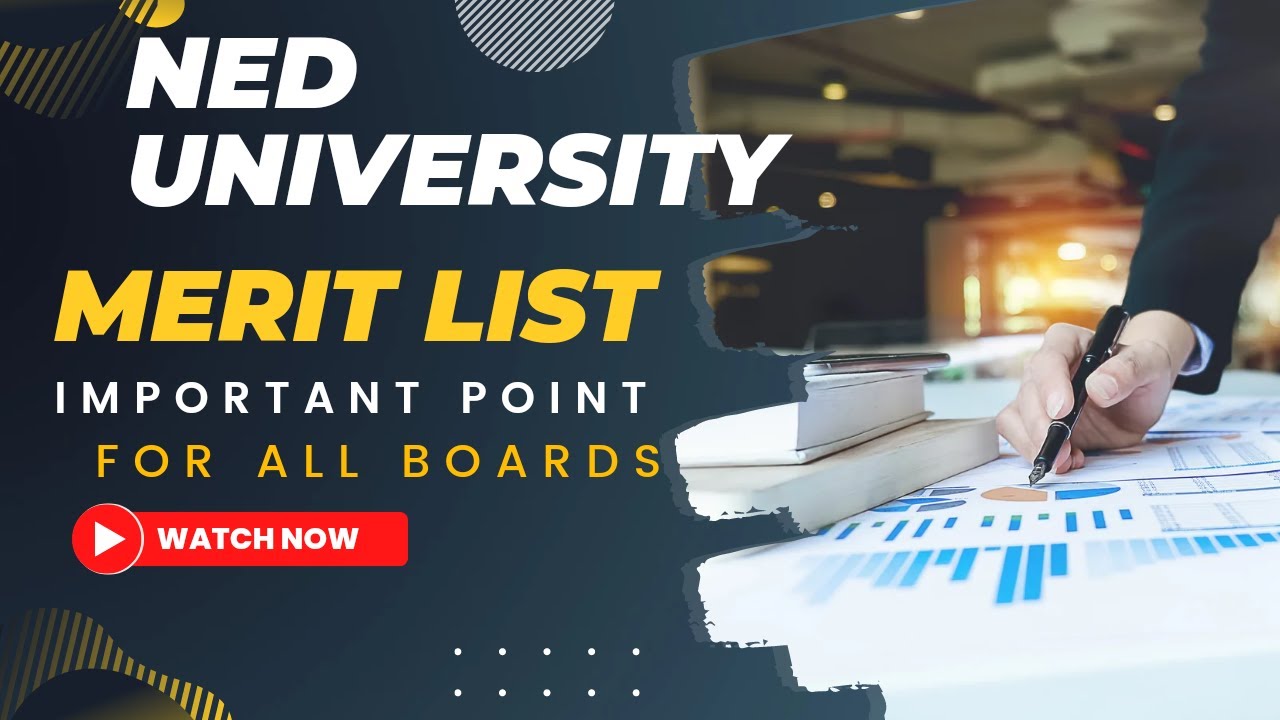 NED University Merit Lists | Important Information | For All Boards