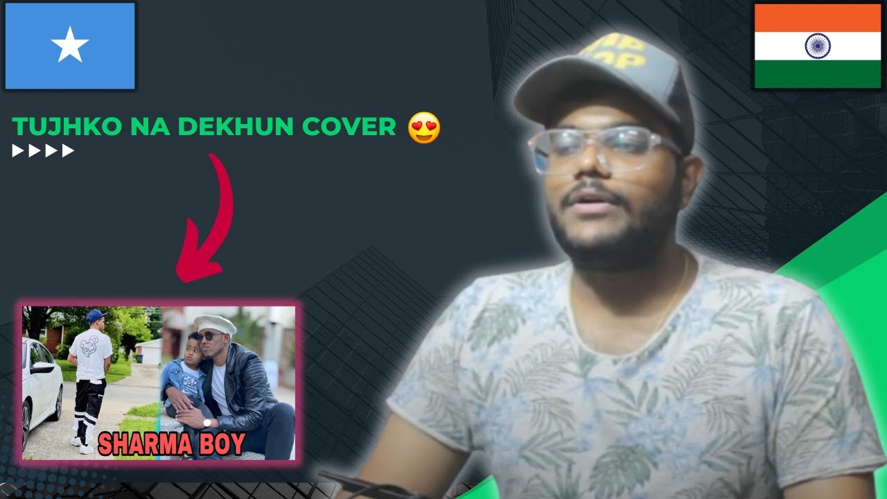 INDIAN REACTION TO SOMALI MUSIC | Sharma Boy - Ahil Yare (Official Video) [ Tujhko Na Dekhun Cover ]