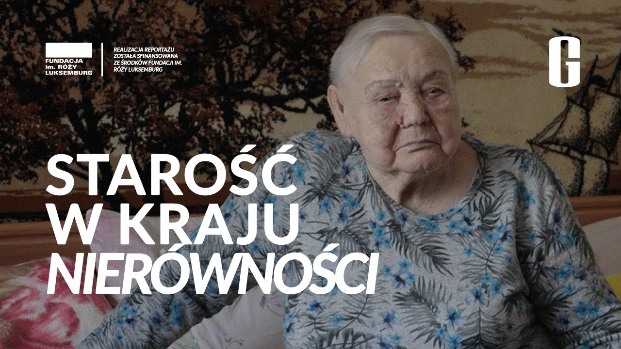 Starość w kraju nierówności | reportaż Magazynu Gromady