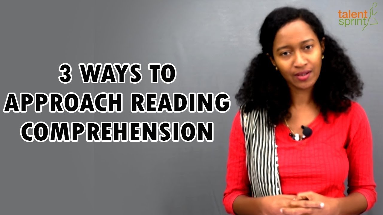 3 Ways to Approach Reading Comprehension | Reading Comprehension Practice Questions | TalentSprint