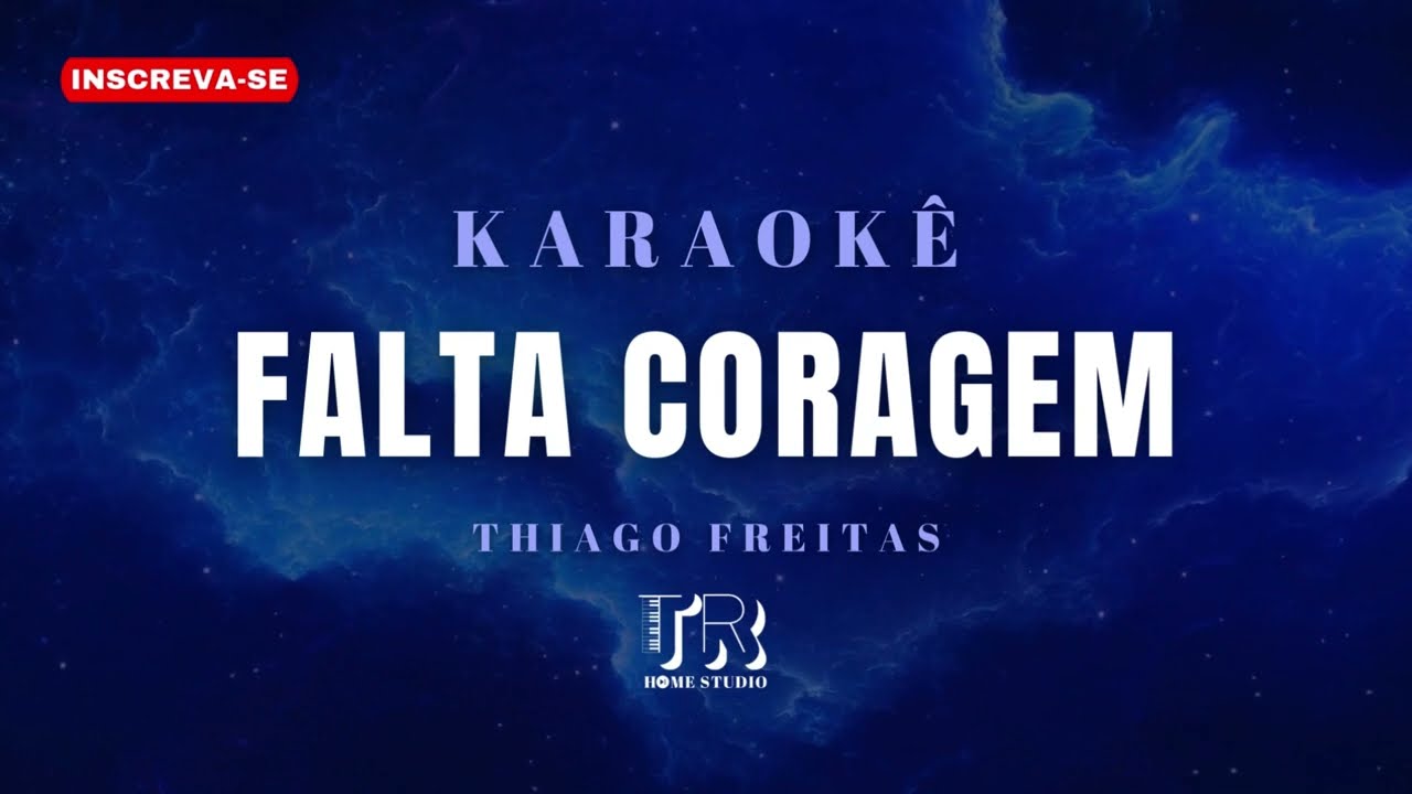 KARAOKÊ - FALTA CORAGEM I TATY GIRL (VERSÃO - THIAGO FREITAS)  KARAOKÊ FORRÓ