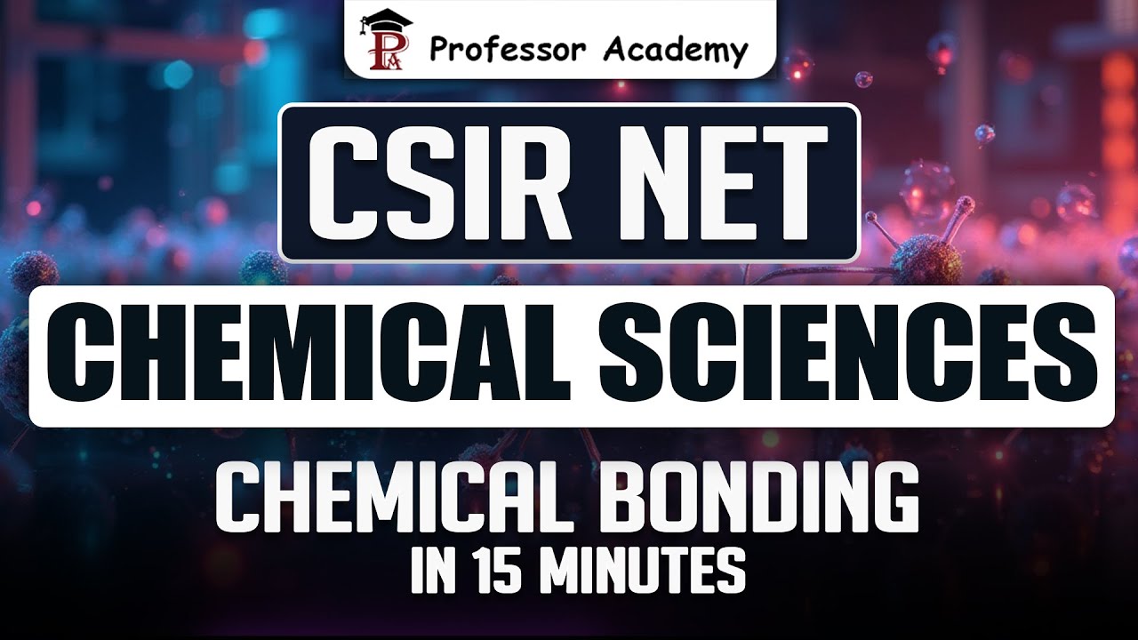 CSIR NET Chemical Sciences | Master Chemical Bonding in 15 Minutes