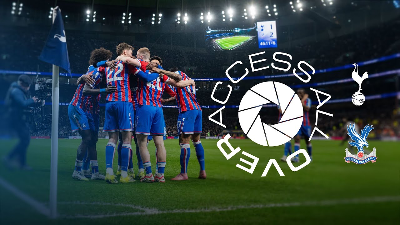 ACCESS ALL OVER | Tottenham Hotspur 1-3 Crystal Palace