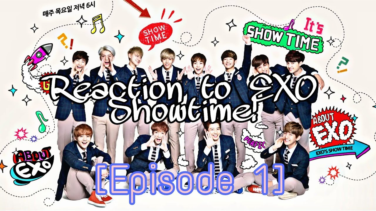 Faceless Reaction ll NON KPOP FAN React to EXO SHOWTIME (EP1)