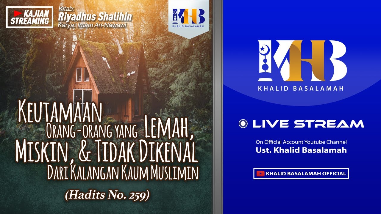 Riyadhush Shalihin #71 - Bab Keutamaan Orang yang Lemah, Miskin, & Tidak Dikenal (Part 1)