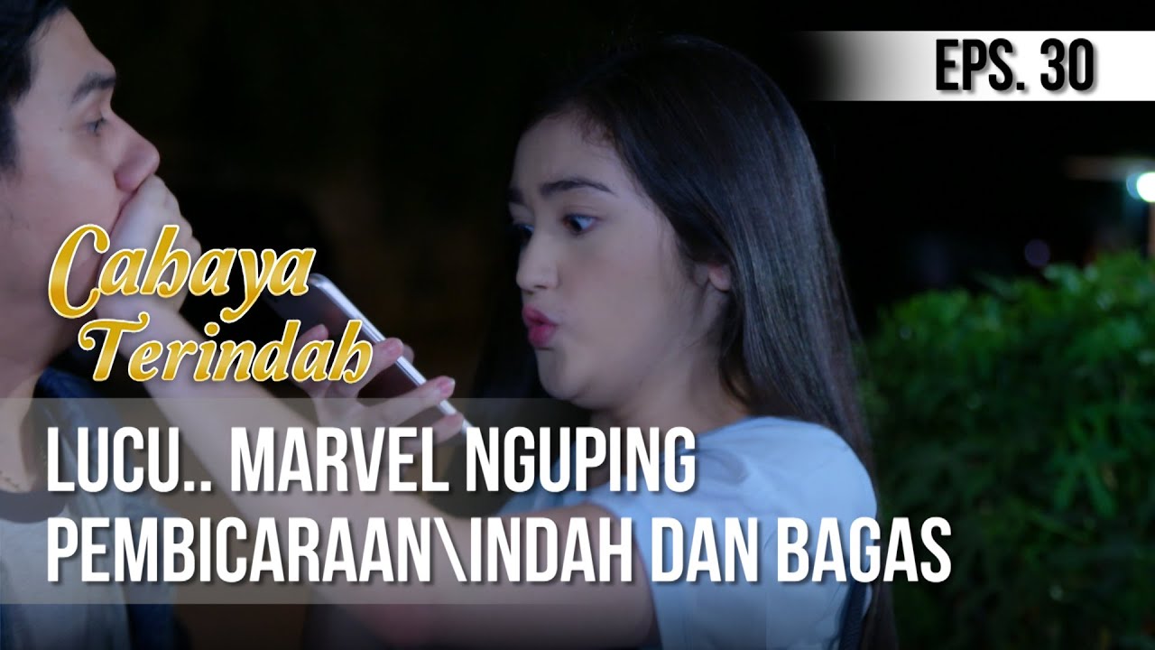 CAHAYA TERINDAH - Lucu.. Marvel Nguping pembicaraan Indah dan Bagas [20 Juni 2019]