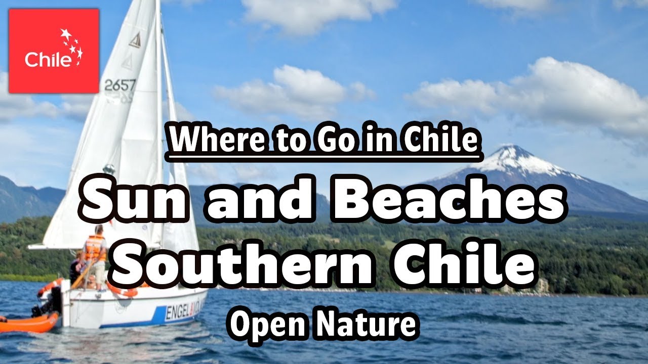 Where to Go in Chile:  Sun and Beaches Southern Chile - Open Nature