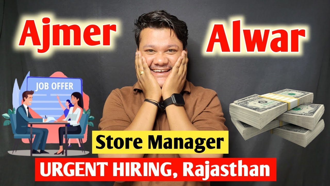 Urgent Hiring For Store Manager | Rajasthan( Ajmer, Alwar ) | Salary As Per Industry | Rajasthan Job