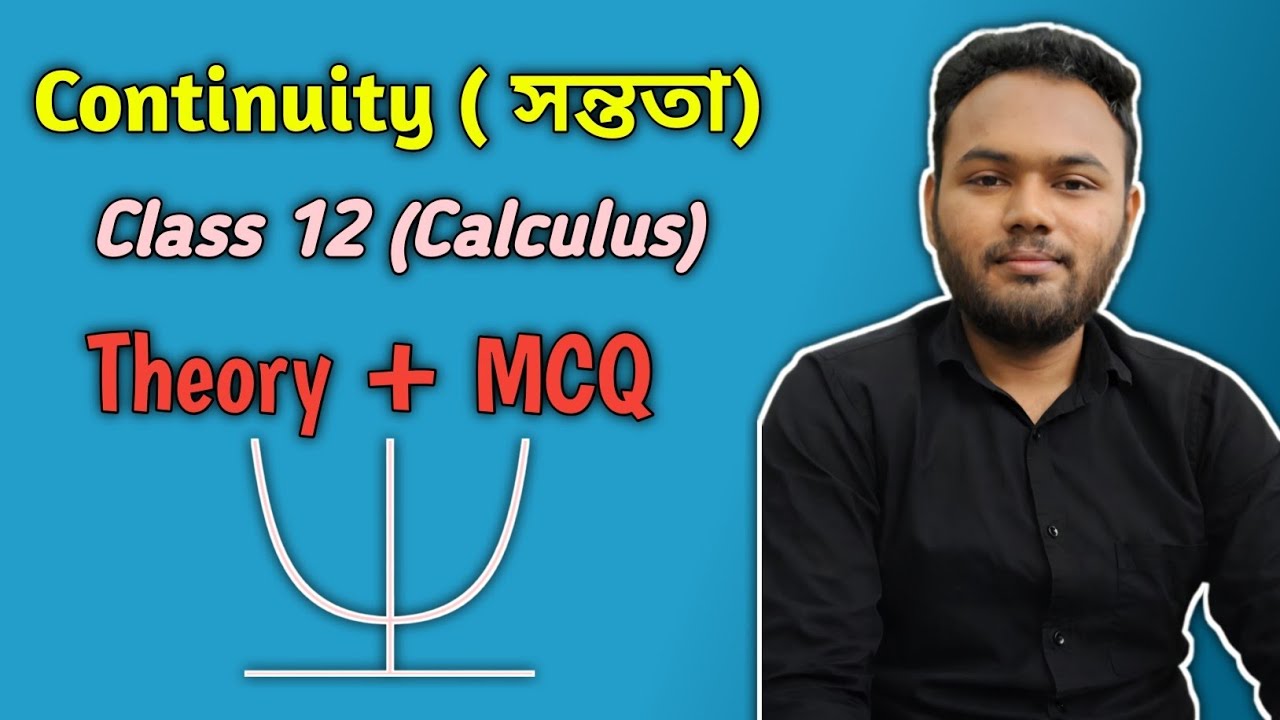 Continuity (সন্ততা) Class 12 Calculus | Theory + MCQ | S N Dey | Important Concepts