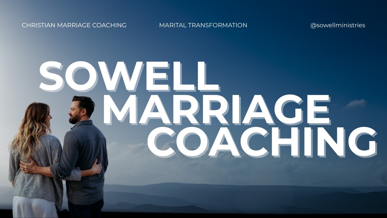 Sowell Marriage Coaching - Meet Your Coaches Nick & Carmen: A Deep Dive