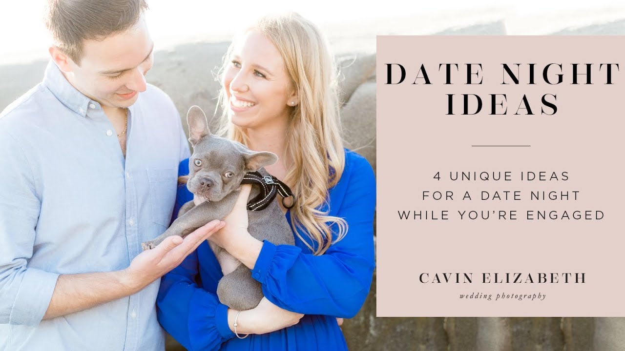 4 Unique Date Night Ideas for Engaged Couples