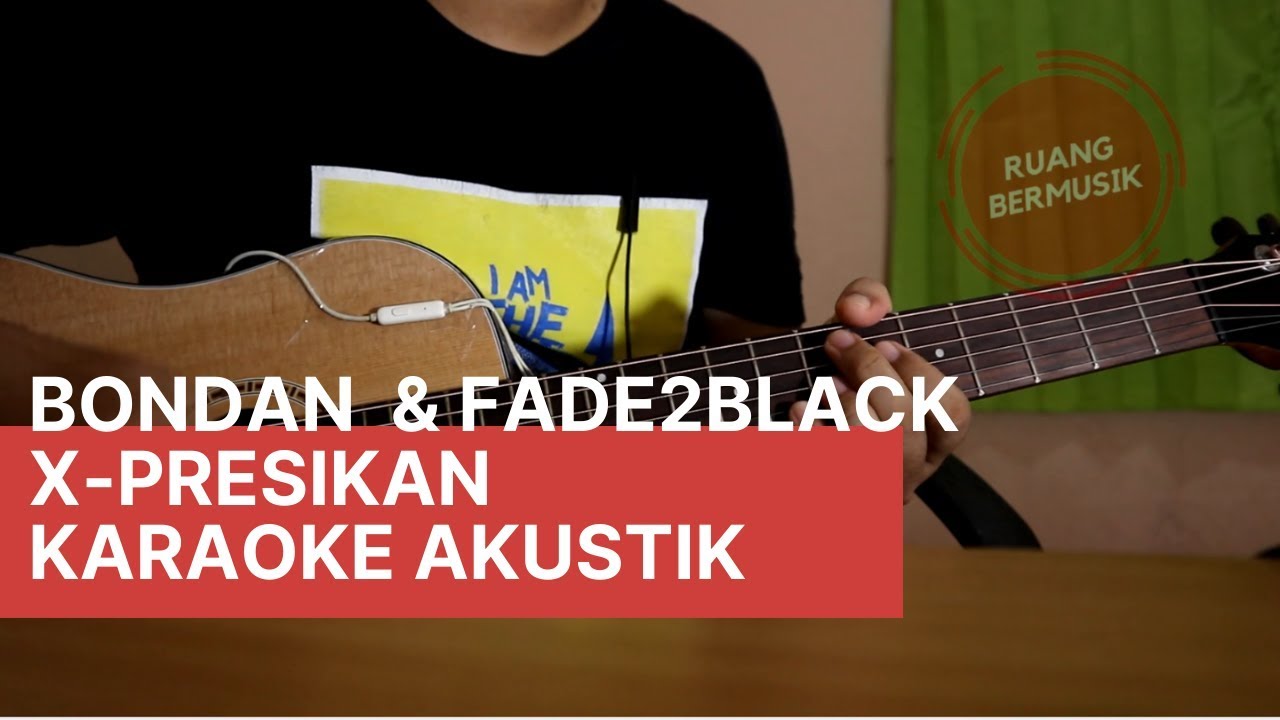 Bondan Prakoso & Fade2Black - Xpresikan | Karaoke Akustik dengan kunci Gitar dan Lirik