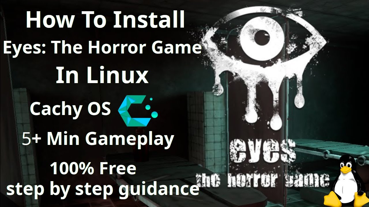 How to Install Eyes The Horror Game on Linux for FREE | Gameplay + Full Setup Guide (2025)