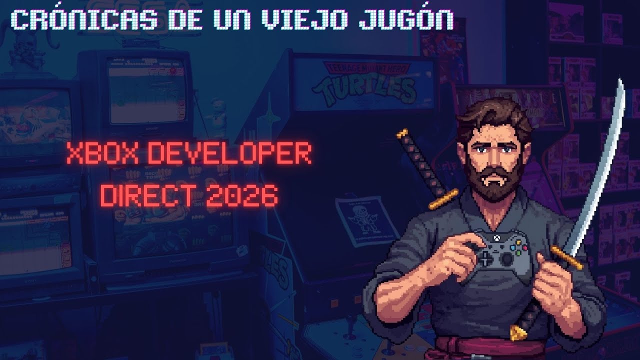 RESUMEN Y OPINIÓN DE XBOX DEVELOPER DIRECT 2026