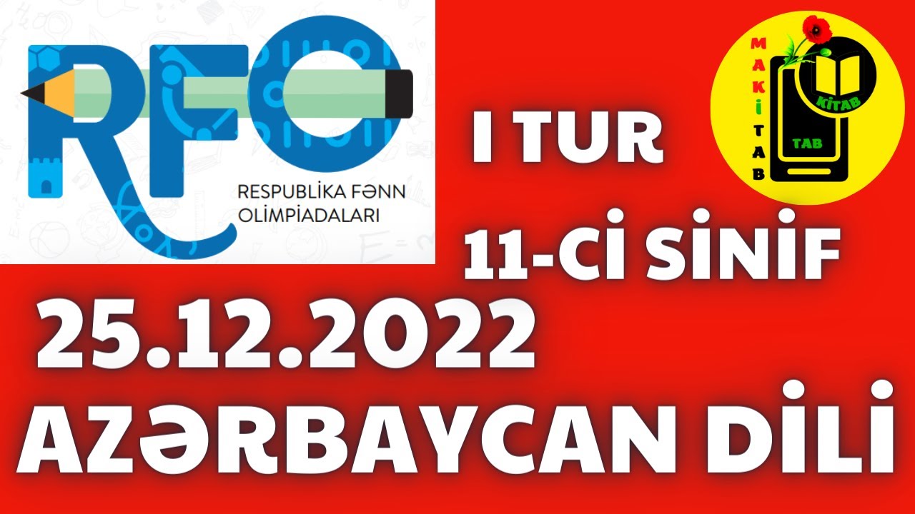 Olimpiada 25.12.2022 Azərbaycan dili və Ədəbiyyat Rayon mərhələsi 11-ci sinif RFO