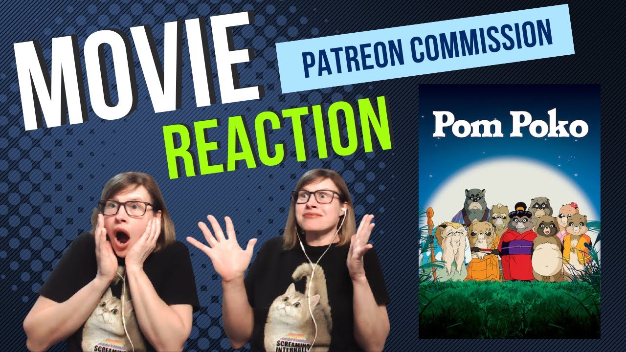 Pom Poko (1994): Anime Movie Reaction! PATREON COMMISSION!