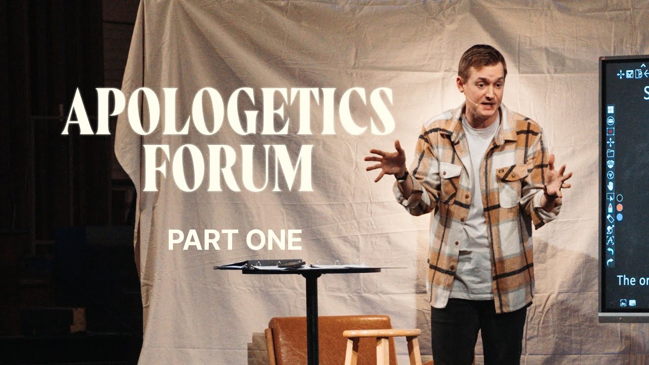 Apologetics Forum (part one)