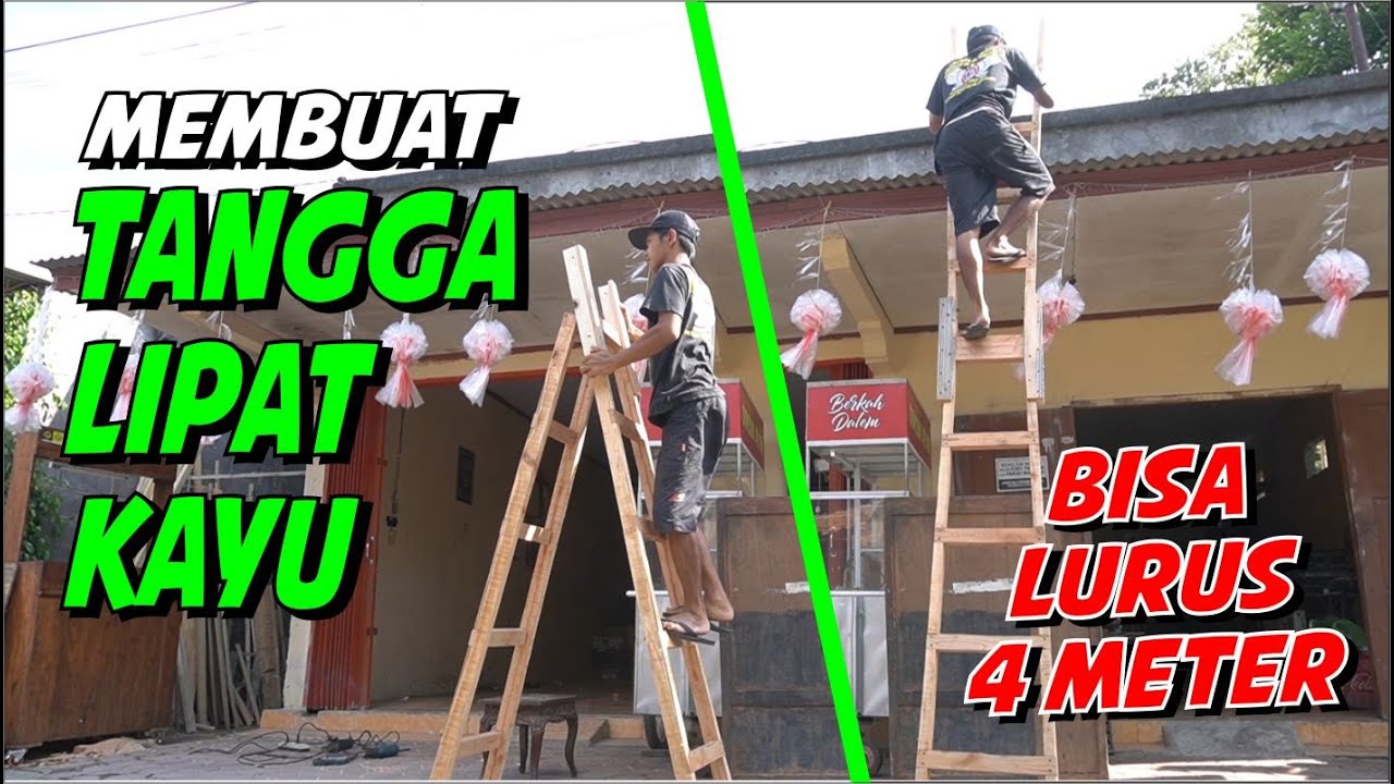 MEMBUAT TANGGA LIPAT KAYU, BISA LURUS EMPAT METER