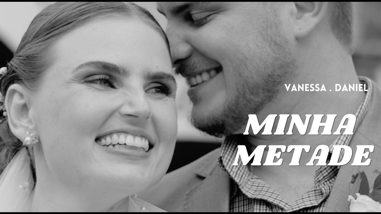 Minha Metade } Vanessa e Daniel (Trailer)
