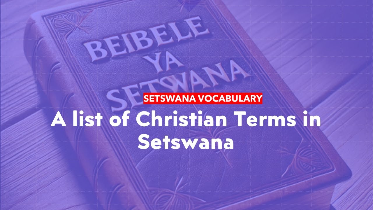 Setswana : Learn Christian terminology in the Tswana language