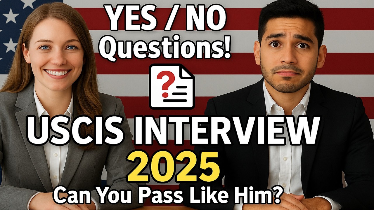 U S  Citizenship Interview 2025 &ndash; A Real Case: Officer Asked Lots of Yes/No Questions (N-400 Form)