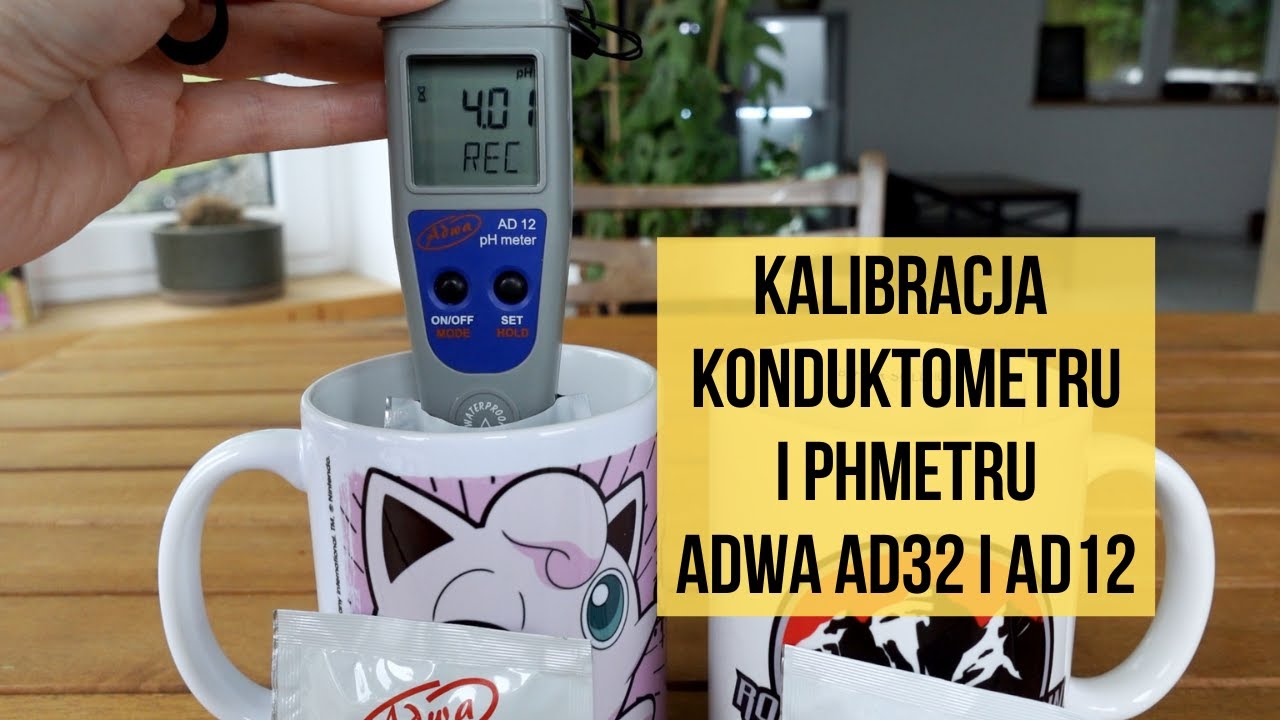 Kalibracja konduktometru i pHmetru Adwa AD32 i AD12