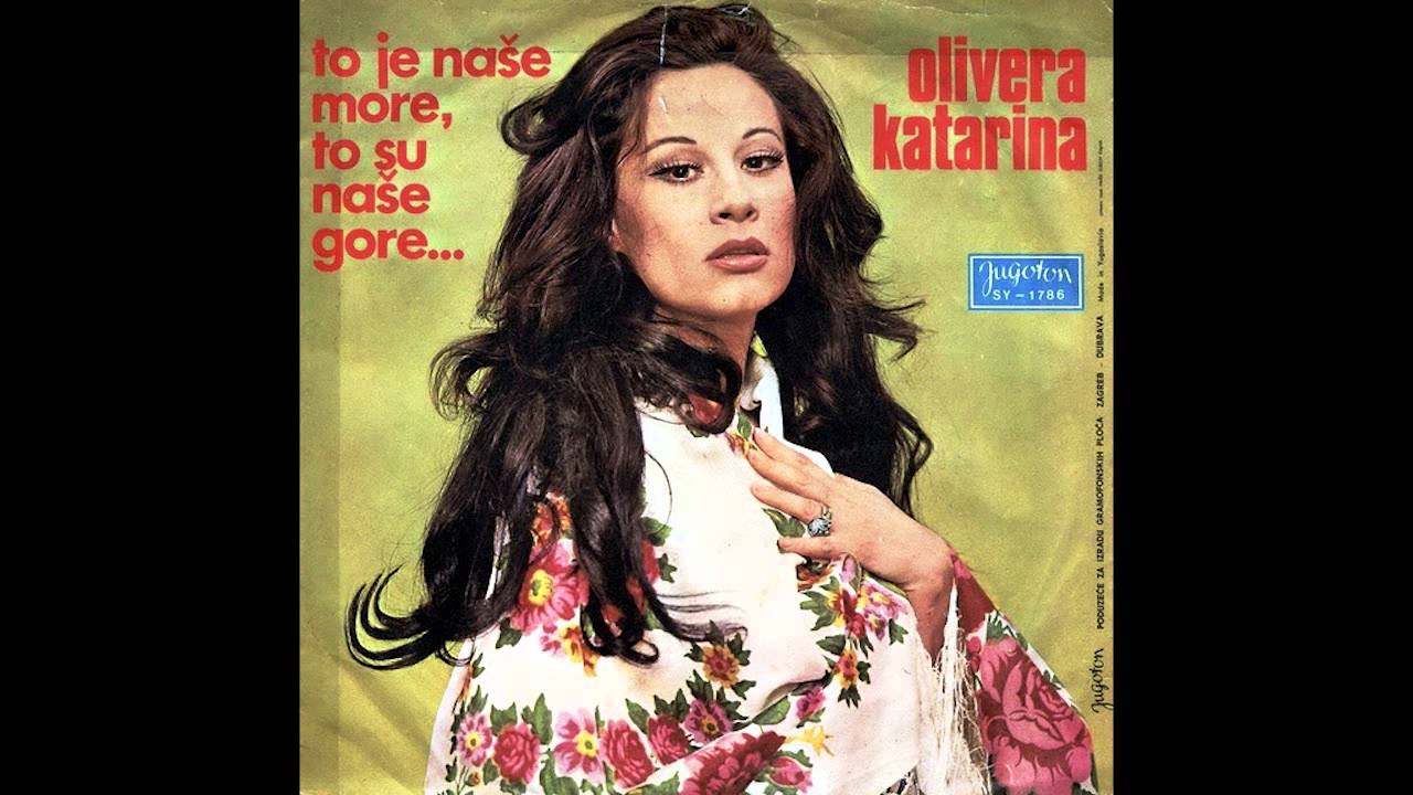 Olivera Katarina - To je nase more, to su nase gore - ( Audio 1971 )