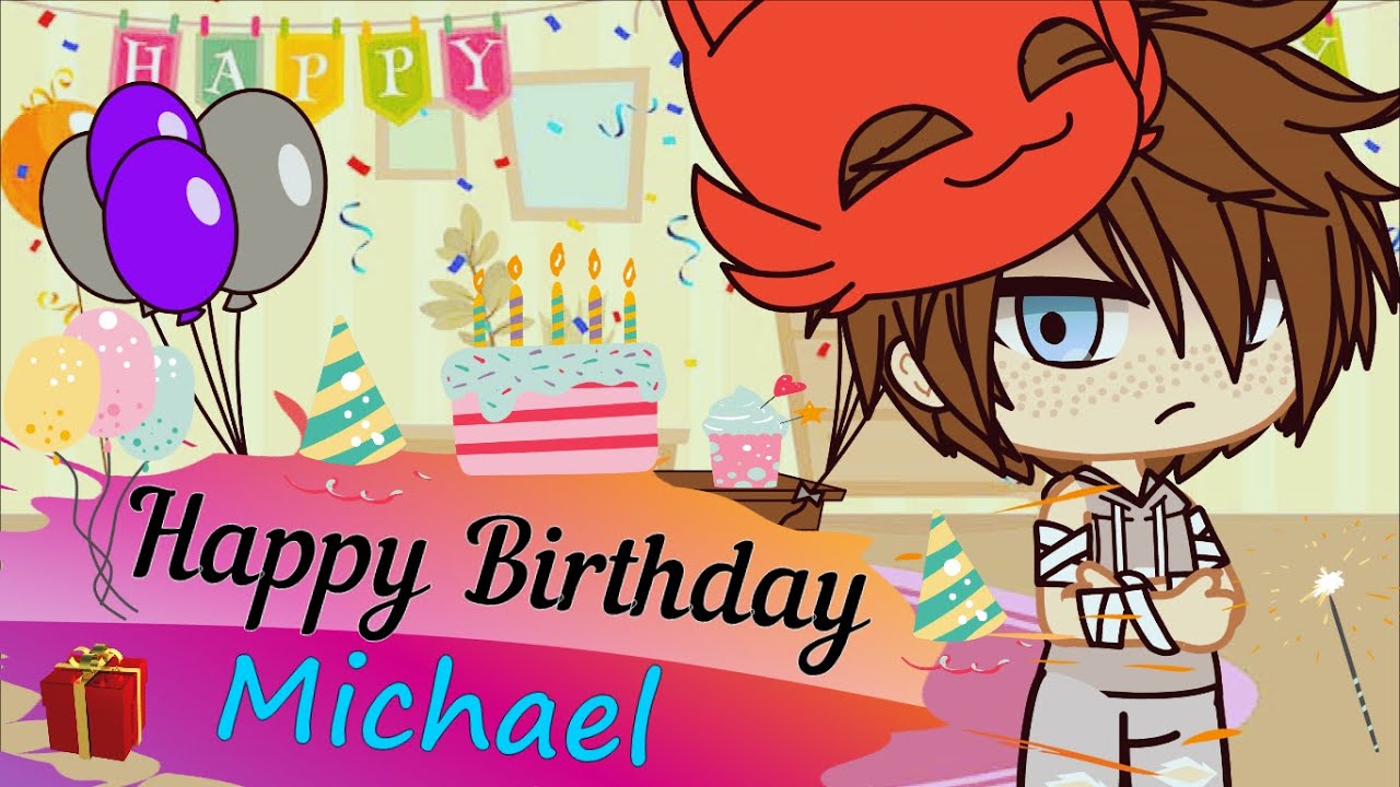 Michael Afton Birthday - Not forgotten || The Afton Family Gacha Club