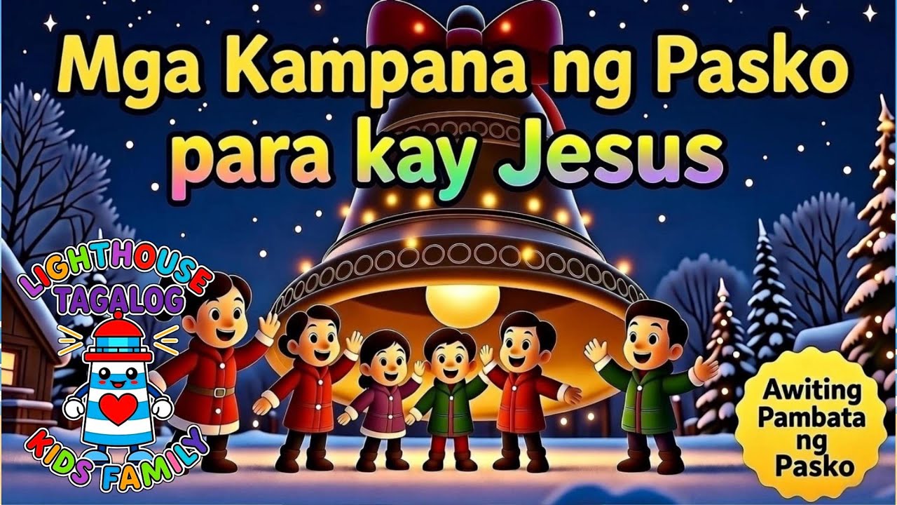 Mga Kampanang Pasko para kay Jesus | Kristiyanong Awit ng Bata | Lighthouse Kids Family– Tagalog