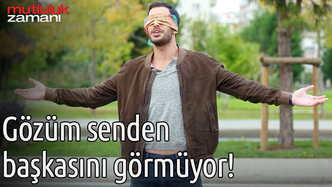 Aşkın G&ouml;z&uuml; K&ouml;rd&uuml;r 🥰 - Mutluluk Zamanı