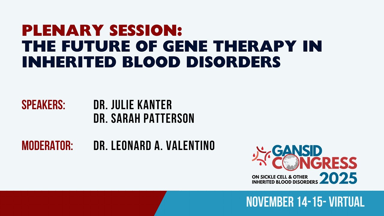 Plenary Session: The future of Gene Therapy in Inherited Blood Disorders