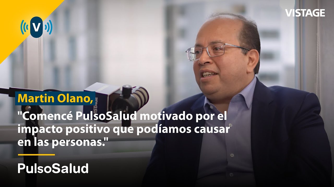 Empresarios que hacen más grande al Perú #7 Martin Olano - CEO de PulsoSalud Perú y Chile