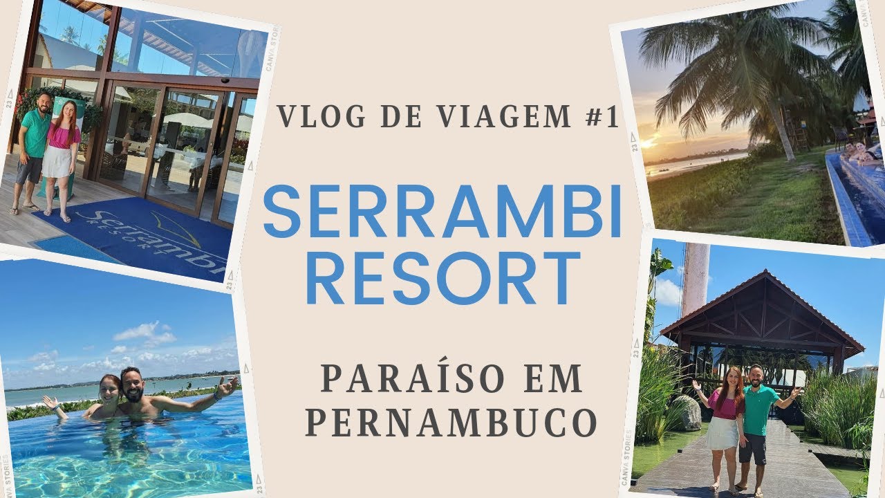 SERRAMBI RESORT | IPOJUCA/PE | VIZINHO A PORTO DE GALINHAS | PARAISO NO NORDESTE